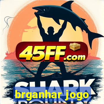 brganhar jogo